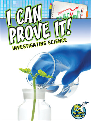 cover image of I Can Prove It! Investigating Science